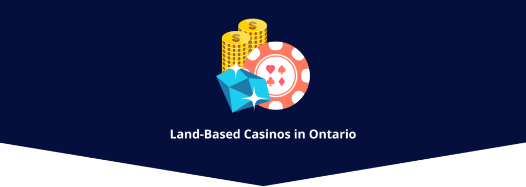 Land-based Ontario Casinos